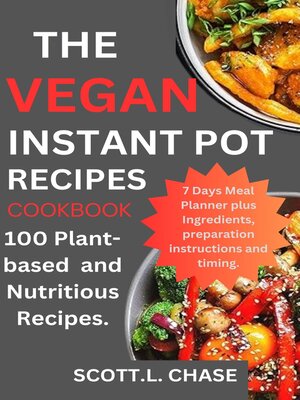cover image of The vegan Instant pot recipes cookbook.